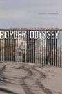 Cover: Border Odyssey - University of Texas Press