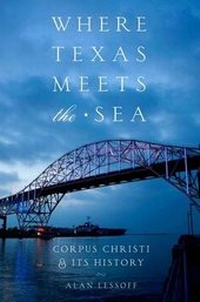 Enlarge image Cover: Where Texas Meets the Sea - University of Texas Press