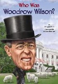 Cover: Who Was Woodrow Wilson? - G P Putnam's Sons
