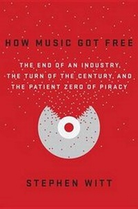 Enlarge image Cover: How Music Got Free - Viking