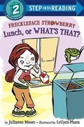 Cover: Freckleface Strawberry: Lunch, or What's That? - Random House Books for Young Readers