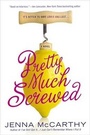 Cover: Pretty Much Screwed - Berkley Publishing Corporation,U.S.