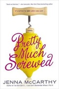 Cover: Pretty Much Screwed - Berkley Publishing Corporation,U.S.