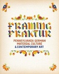 Cover: Framing Fraktur - University of Pennsylvania Press