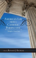 Cover: American Law from a Catholic Perspective - Rowman & Littlefield Publishers
