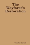 Cover: The Wayfarer's Restoration - Lulu.com