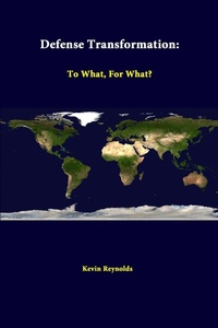 Enlarge image Cover: Defense Transformation: to What, for What? - Lulu.com