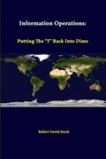 Cover: Information Operations: Putting the "I" Back into Dime - Lulu.com