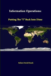 Enlarge image Cover: Information Operations: Putting the "I" Back into Dime - Lulu.com