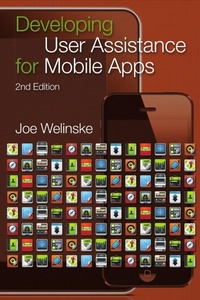 Enlarge image Cover: Developing User Assistance for Mobile Apps - 2nd Edition - Lulu.com