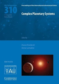 Enlarge image Cover: Complex Planetary Systems (IAU S310) - Cambridge University Press