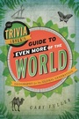 Cover: The Trivia Lover's Guide to Even More of the World - Rowman & Littlefield Publishers