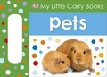 Cover: My Little Carry Books: Pets - Dorling Kindersley