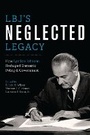 Cover: LBJ's Neglected Legacy - University of Texas Press