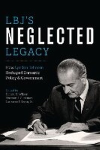 Enlarge image Cover: LBJ's Neglected Legacy - University of Texas Press