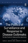 Cover: The Politics of Surveillance and Response to Disease Outbreaks - Routledge