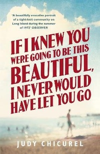 Bild vergrößern Bild: If I Knew You Were Going To Be This Beautiful, I Never Would Have Let You Go - Tinder Press