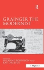 Cover: Grainger the Modernist - Routledge
