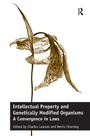 Cover: Intellectual Property and Genetically Modified Organisms - Routledge