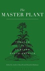 Cover: The Master Plant - Bloomsbury Academic