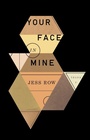 Cover: Your Face in Mine - Hudson Street Press (an imprint of Penguin Group (USA) Inc)