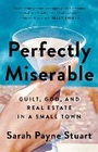 Cover: Perfectly Miserable - Hudson Street Press (an imprint of Penguin Group (USA) Inc)