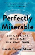 Cover: Perfectly Miserable - Hudson Street Press (an imprint of Penguin Group (USA) Inc)