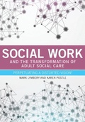 Cover: Social Work and the Transformation of Adult Social Care - Policy Press