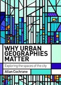 Cover: Why urban geographies matter - Policy Press