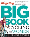 Cover: The Bicycling Big Book of Cycling for Women - Rodale Press Inc.