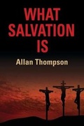 Cover: What Salvation Is - Booklocker.com