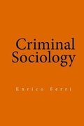 Cover: Criminal Sociology - Lushena Books