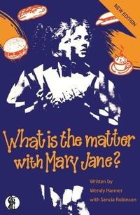 Enlarge image Cover: What is the Matter with Mary Jane? - Currency Press Pty Ltd