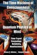 Cover: The Time Machine of Consciousness - Quantum Physics of Mind - Cosmology.com