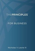Cover: The Principles for Work, Leadership & Business - Center for Christian Business Ethics Today, LLC.