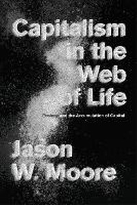 Enlarge image Cover: Capitalism in the Web of Life - Verso Books