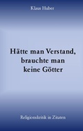 Cover: H&auml;tte man Verstand, brauchte man keine G&ouml;tter - BoD - Books on Demand