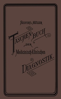 Abbildung von: Taschenbuch der Medicinisch-Klinischen Diagnostik - J.F. Bergmann-Verlag