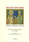 Cover: Willigis von Mainz. Umfeld - Wirkung Deutung - Echter