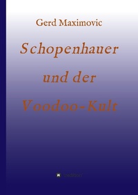 Enlarge image Cover: Schopenhauer und der Voodoo-Kult - tredition