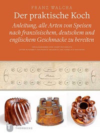 Abbildung von: Der praktische Koch, Dresden 1819 - Jan Thorbecke Verlag