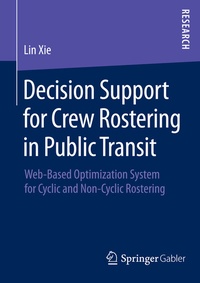 Enlarge image Cover: Decision Support for Crew Rostering in Public Transit - Springer Gabler