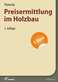 Abbildung von: Plümecke - Preisermittlung im Holzbau - Rudolf Müller Verlag