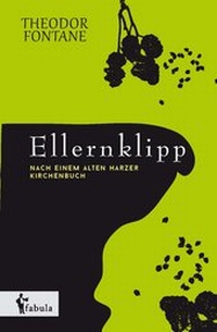 Abbildung von: Ellernklipp: Nach einem Harzer Kirchenbuch - fabula Verlag Hamburg