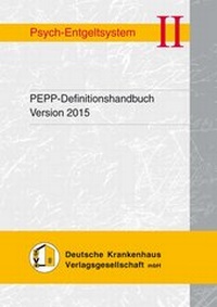 Enlarge image Cover: PEPP-Definitionshandbuch Version 2015 - Deutsche Krankenhaus Verlagsgesellschaft
