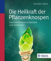 Enlarge image Cover: Die Heilkraft der Pflanzenknospen - TRIAS