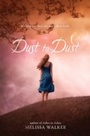 Cover: Dust to Dust - Katherine Tegen Books