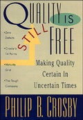 Cover: Quality Is Still Free: Making Quality Certain In Uncertain Times - McGraw-Hill Professional
