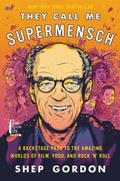 Cover: They Call Me Supermensch - Anthony Bourdain/Ecco