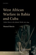 Cover: West African Warfare in Bahia and Cuba - OUP eBook